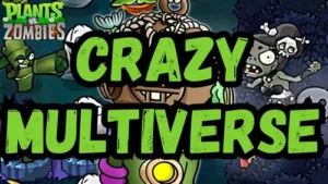 Plants-Vs-Zombies-Crazy-Multiverse-mod