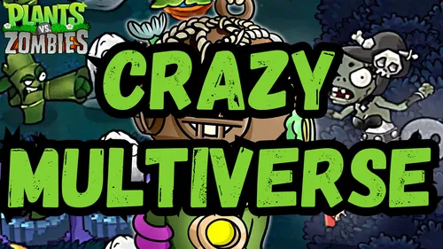 Plants-Vs-Zombies-Crazy-Multiverse-mod