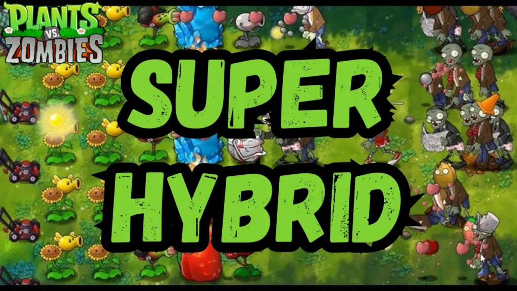 Super Hybrid pvzMOD