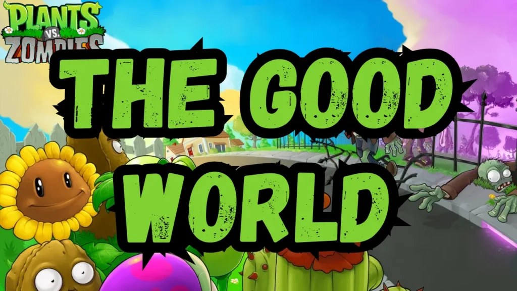 pvz the good world mod