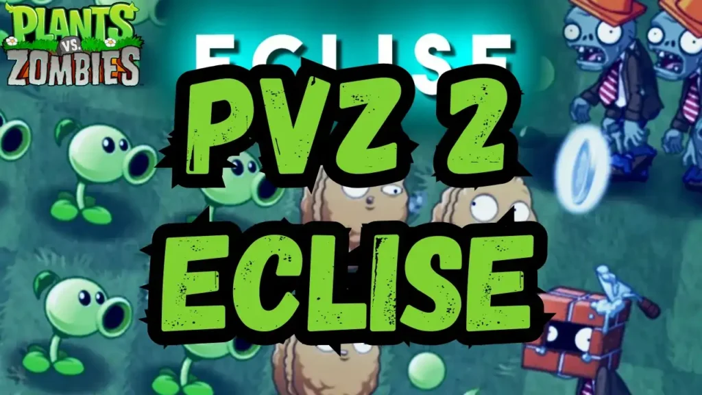 Plants vs Zombies 2 Eclise mod