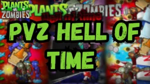 Plants vs Zombies hell of time mod