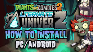 Plants vs Zombies 2 alternate univerz mod